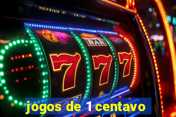 jogos de 1 centavo